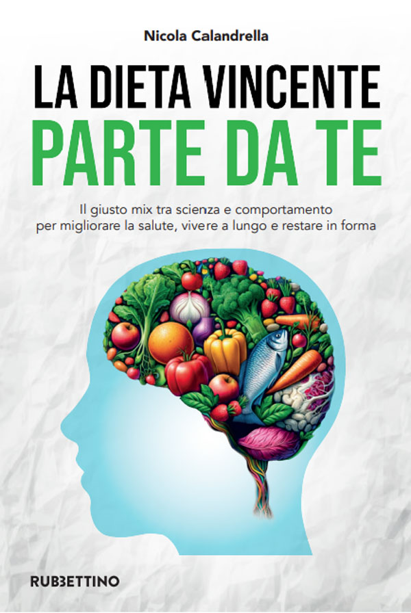 La Dieta Vincente Parte da Te - Libro di Nicola Calandrella